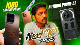 IQoo's Gaming Phone Coming? 🎮📱 Oppo ak15 Turbo Launch! 😎💥 Nothing Phone 4a Update 🤩🔥