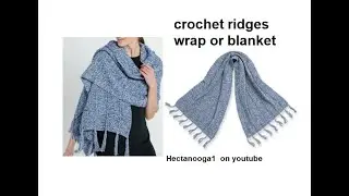 CROCHET RIDGES WRAP OR BLANKET, yarnspirations patterns, fits all sizes, written pattern pdf