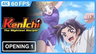 Shijou Saikyou no Deshi Kenichi Opening | 4K | 60FPS | Creditless |
