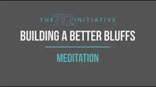 Building a Better Bluffs - Meditation