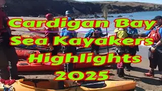 Cardigan Bay Sea Kayakers  Highlights of 2025