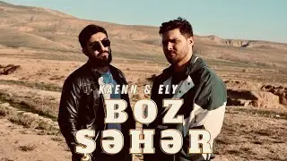 KAENN ft Ely - Boz Şəhər (Official Music Video)