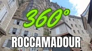 Rocamadour in 360&deg; | Walk the Historic Village and Sanctuary