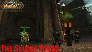The Sludge Fields | World of Warcraft Ep2