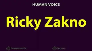How to Pronounce Ricky Zakno