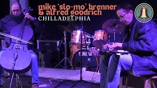 Mike Brenner & Alfred Goodrich - Chilladelphia Performance (1-12-2025)