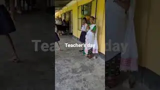 #Govt school of assam#girl's students #celebration of teacher's day#
