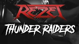 REZET - Thunder Raiders (Official Video)
