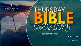 EXALTED JESUS| BIBLE EXPOSITION|HEBREW SERIES-CHAPTER 1:9-14@jecchuka
