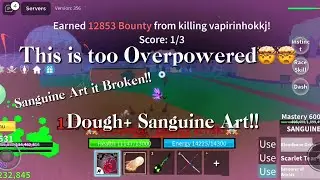Dough + Sanguine Art is OVERPOWERED.. (Blox Fruits)