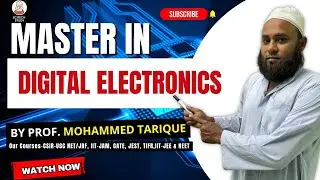 Master Digital Electronics | Complete Guide by Prof. Mohammed Tarique | Scitech Study