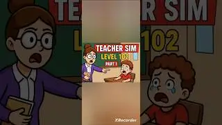 Teacher Sim Level 102 Part 1 😱 | New Funny Classroom Moments | #shorts #viralshort