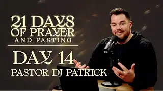 Day 14 | Eternal Perspective - Pastor DJ Patrick