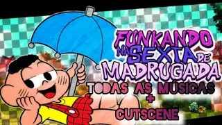 Funkando Na Sexta De Madrugada vs Kscão rework, todas as coisas+ Cutscene 
