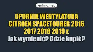 OPORNIK WENTYLATORA CITROEN SPACETOURER 2016 2017 2018 2019 r. Jak wymienić? Gdzie kupić?
