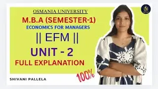 EFM | ECONOMICS FOR MANAGERS | UNIT-2 FULL EXPLANATION | MBA | SEM-1 | OU |  @shivanipallela⁩&nbsp; 