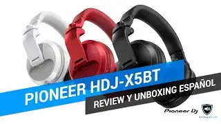 Review y unboxing auriculares Pioneer HDJ-X5BT
