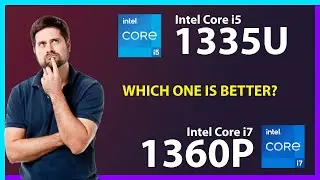 INTEL Core i5 1335U vs INTEL Core i7 1360P Technical Comparison
