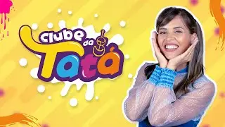 CLUBE DA TAT&Aacute; | Videoclipe Oficial de M&uacute;sica Infantil | M&uacute;sica para crian&ccedil;a | Kids