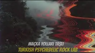 Maçka Yolları | Turkish Psychedelic Rock (70's Psychedelic Anadolu Rock Edit)