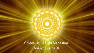 Nykkyo Energy DJ - Golden Liquid Light Meditation 432hz