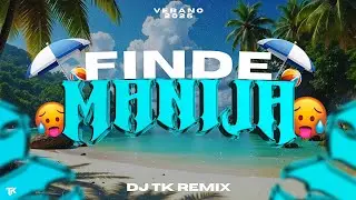FINDE MANIJA - VERANO 2025 - DJ SET, DJ TK REMIX (ALTA JODA)