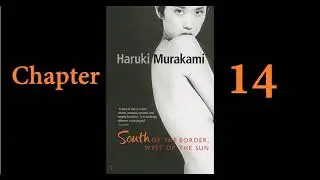 14 South Of The Border, West of the Sun | Haruki Murakami | Audiobook