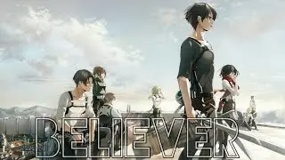 BELIEVER AMV MIX [Anime Music Video] ~ Anime mix