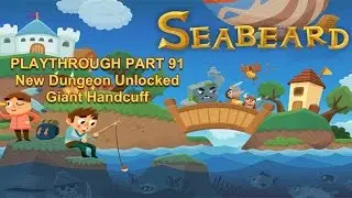 Seabeard iOS / Android. Прохождение без комментариев. Часть 91. Открыто новое подземелье и гигантские наручники.