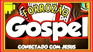 🔴Sele&ccedil;&atilde;o forr&oacute; gospel 2021🔥[FORROZ&Atilde;O GOSPEL]forr&oacute; gospel/piseiro gospel/forro gospel/arrocha gospel