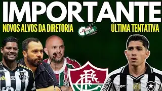 🚨MUITO IMPORTANTE, A VERDADE APARECEU, NOVOS ALVOS DO FLUMINENSE E MAIS