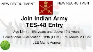 Indian Army TES 48 Entry | Technical Entry Scheme| Join As An Officer in Indian Army | 2022