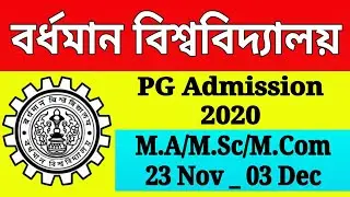 PG Admission Date 2020 Burdwan University||M.A/M.Sc/M.Com