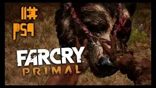 11# Far Cry Primal [PS4]: Domar Al Oso Gran Cicatriz (SIN SPOILERS)