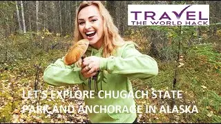 Is climate change real in Alaska? p.1 - Let's explore Anchorage and Chugach State Park