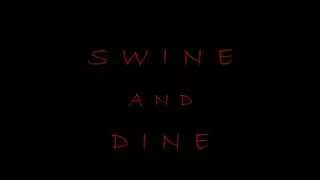 Swine and Dine teaser trailer drop!! ver 1.0