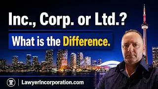 Inc., Corp. or Ltd.? - What is the Difference