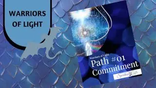 Warrior of Light Path 01 Commitment    #lightwarrior #warriors #mysteryschool