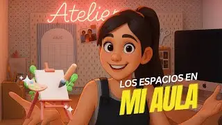 Espacios de mi aula - Atelier 