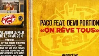 Paco Ft. Demi Portion - On rêve tous prod : Greenfinch