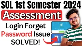 🔥DU SOL 1st Semester 2024 Assessment Login Forget Password Issue SOLVED!