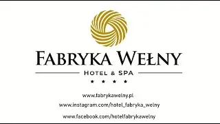 Fabryka Wełny Hotel & Spa - Miejsce Przyjazne Dzieciom