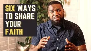 How to share your faith with ANYONE!