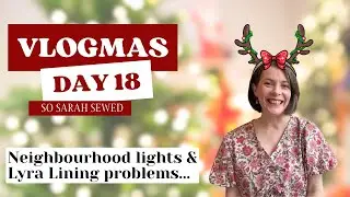 Vlogmas, 18-й день | Жаркая поездка в город, прогресс Lyra и красивые огни в районе!