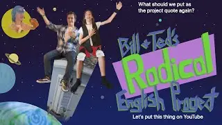 Bill and Ted&rsquo;s Radical English Project (Parody)