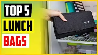 Top 5 Best Freezable Lunch Bags in 2022
