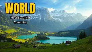 Most Beautiful Countries in the World | Breathtaking Places to Visit