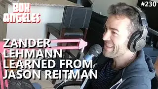 Zander Lehmann on Learning From Jason Reitman