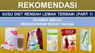 5 SUSU DIET RENDAH LEMAK TERBAIK (PART 1) DIJAMIN AMPUH MENURUNKAN BERAT BADAN (+HARGA)