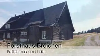 Forsthaus Broichen im Freilichtmuseum Lindlar